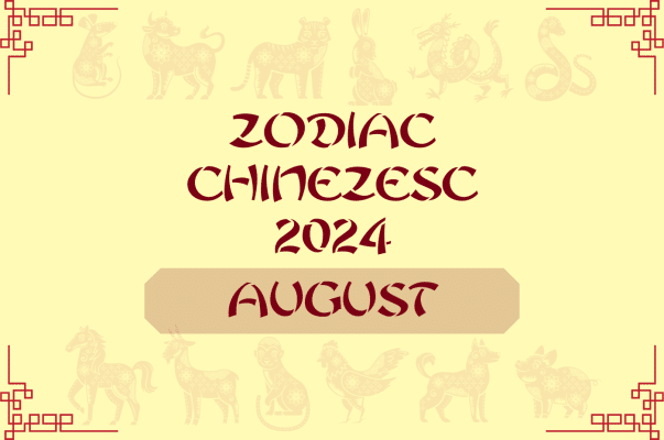 zodiac chinezesc luna august 2024